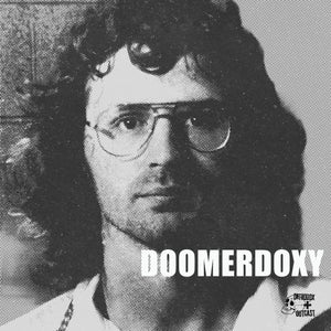 Doomerdoxy (It Is Later Than You Think)